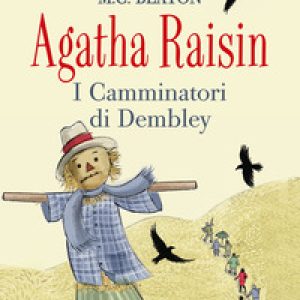 Agatha Raisin. I Camminatori di Dembley