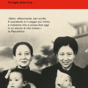 Cigni selvatici. Tre figlie della Cina