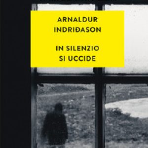 In silenzio si uccide. I casi dell’ispettore Erlendur Sveinsson – Vol. 14