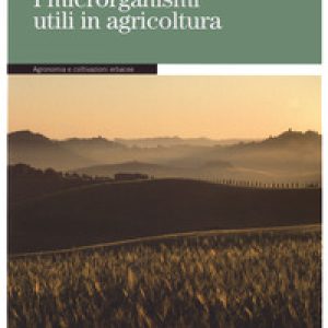 I microrganismi utili in agricoltura