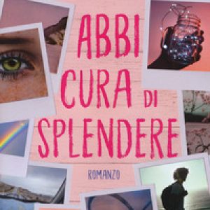 Abbi cura di splendere