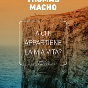 A chi appartiene la mia vita? Il suicidio nella modernità