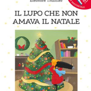 Il lupo che non amava il Natale. Amico lupo