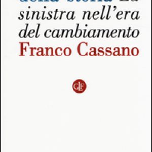 Senza il vento della storia. La sinistra nell’era del cambiamento