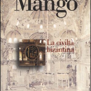 La civiltà bizantina