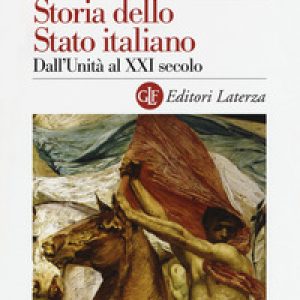 Storia dello Stato italiano. Dall'Unità al XXI secolo