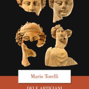 Dei e artigiani. Archeologia delle colonie greche d’Occidente