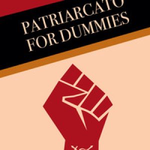 Patriarcato for dummies