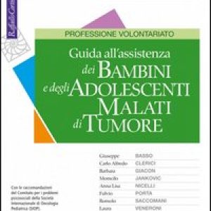 Guida all’assistenza dei bambini e degli adolescenti malati di tumore
