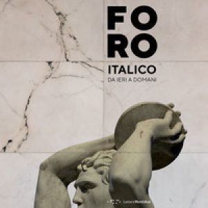 Foro Italico. Da ieri a domani