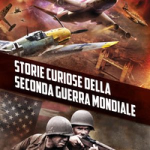 Storie curiose della Seconda guerra mondiale