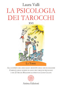 La psicologia dei tarocchi. Alla scoperta del linguaggio archetipo degli arcani maggiori. Completo delle schede da gioco dei tarocchi psicologici