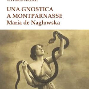 Una gnostica a Montparnasse. Maria de Naglowska