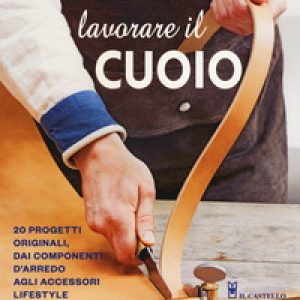 Lavorare il cuoio
