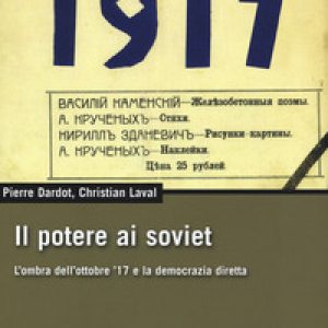 Il potere ai soviet. L’ombra dell’ottobre ’17 e la democrazia diretta
