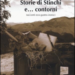 Storie di Stinchi e… contorni. Racconti eco-gastro-ironici