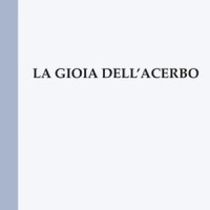 La gioia dell'acerbo