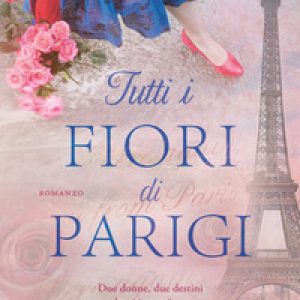 Tutti i fiori di Parigi