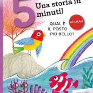 Qual è il posto più bello? Una storia in 5 minuti!
