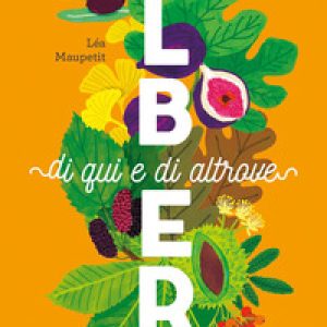 Alberi di qui e di altrove