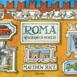 Roma. Un quaderno di schizzi