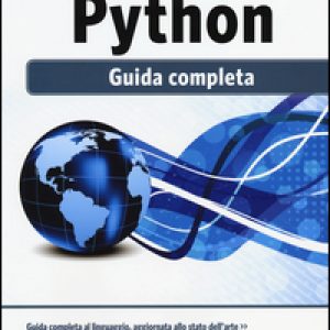 Programmare con Python. Guida completa