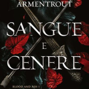 Sangue e cenere. Blood and Ash - Vol. 1