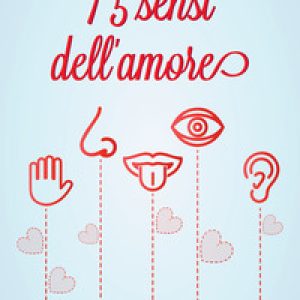 I 5 sensi dell’amore