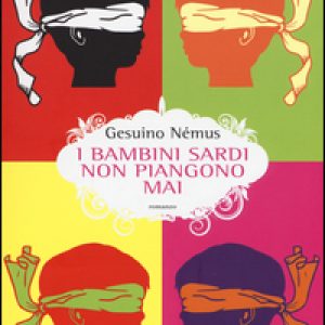 I bambini sardi non piangono mai