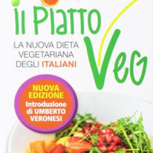 Il piatto veg. La nuova dieta vegetariana degli italiani
