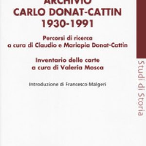 Archivio Carlo Donat Cattin 1930-1991