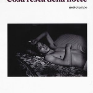 Cosa resta della notte