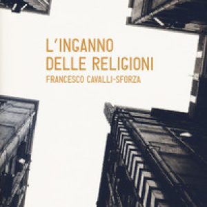 L'inganno delle religioni
