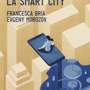 Ripensare la smart city
