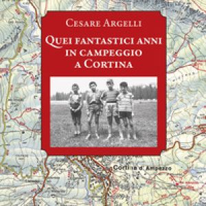 Quei fantastici anni in campeggio a Cortina