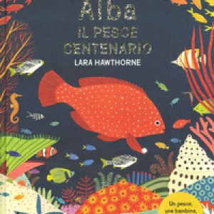 Alba il pesce centenario