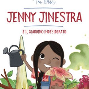 Jenny Jinestra e il giardino indesiderato