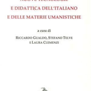 Nuove tecnologie e didattica dell'italiano e delle materie umanistiche