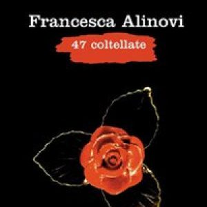 Francesca Alinovi. 47 coltellate