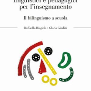 Orizzonti linguistici e pedagogici per l'insegnamento. Il bilinguismo a scuola