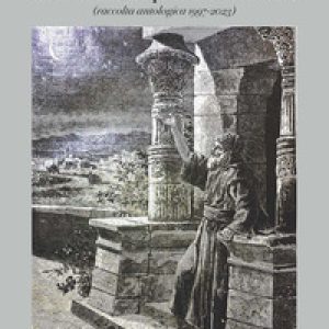 La notte ha un sapore di cose lontane (raccolta antologica 1997-2023)