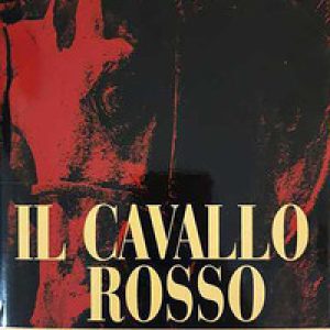 Il cavallo rosso. Ediz. centenario
