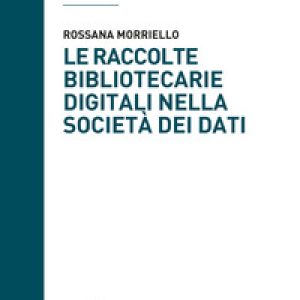 Le raccolte bibliotecarie digitali nella società dei dati