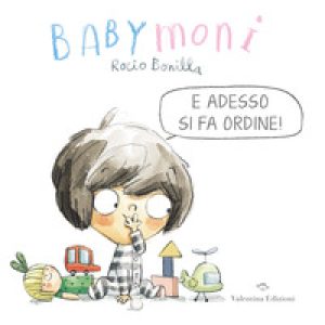 Babymoni e adesso si fa ordine!