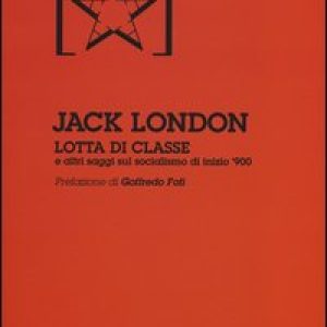 Lotta di classe e altri saggi sul socialismo di inizio '900