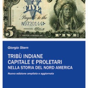 Tribù indiane, capitale, proletari nella storia del Nord America