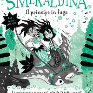 Smeraldina. Il principe in fuga. Isadora Moon