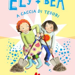 A caccia di tesori. Ely + Bea - Vol. 12