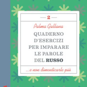 Quaderno d’esercizi per imparare le parole del russo – Vol. 2