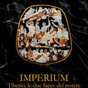 Imperium. Tiberio, le due facce del potere